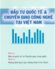 Đầu tư quốc tế và chuyển giao công nghệ tại Việt Nam - TS. Hà Thị Ngọc Oanh