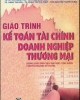 Giáo trình Kế toán tài chính doanh nghiệp thương mại: Phần 2 - TS. Trần Thị Hồng Mai (chủ biên)