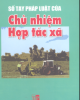 Sổ tay pháp luật của chủ nhiệm hợp tác xã: Phần 2 - NXB Tư pháp