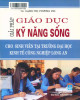 Ebook Giải pháp giáo dục kỹ năng sống cho sinh viên tại trường Đại học Kinh tế Công nghiệp Long An: Phần 2