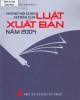 Ebook Những nội dung cơ bản của Luật xuất bản năm 2004: Phần 1