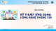 Bài giảng Kỹ thuật ứng dụng công nghệ thông tin: Chương 4 - ThS. Vương Xuân Chi