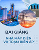 Bài giảng môn học Nhà máy điện và trạm biến áp