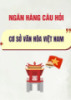 Ngân hàng câu hỏi Cơ sở văn hóa Việt Nam
